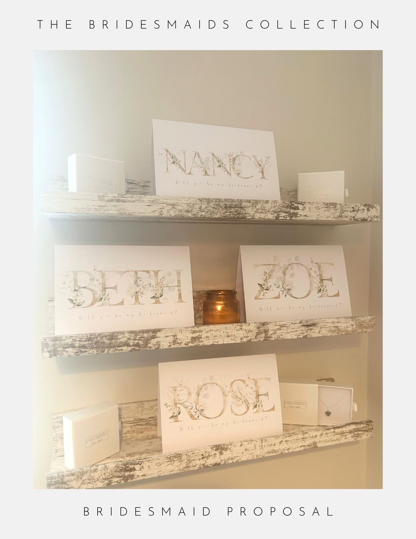 Three rustic shelves display personalised cards with “Will you be my bridesmaid?” surrounded by small white boxes from Phoenix England’s Be My Bridesmaid Gifts; text reads The Bridesmaids Collection and Bridesmaid Proposal.