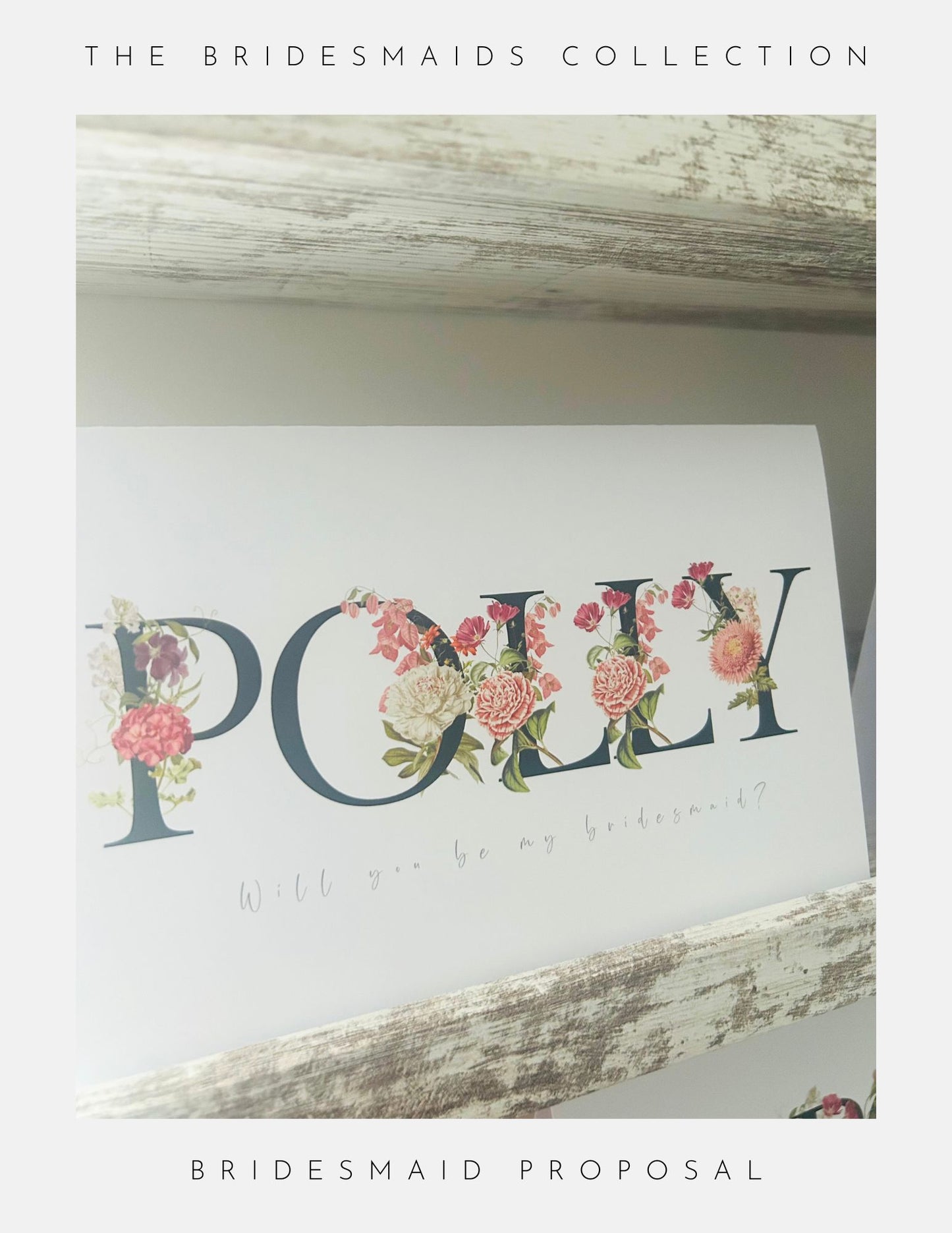 A Bridesmaids Proposal Box Ideas card from Phoenix England, with floral letters spelling POLLY and the message Will you be my bridesmaid?, sits on a rustic shelf. Above: The Bridesmaids Collection; below: Bridesmaids Proposal Cards.