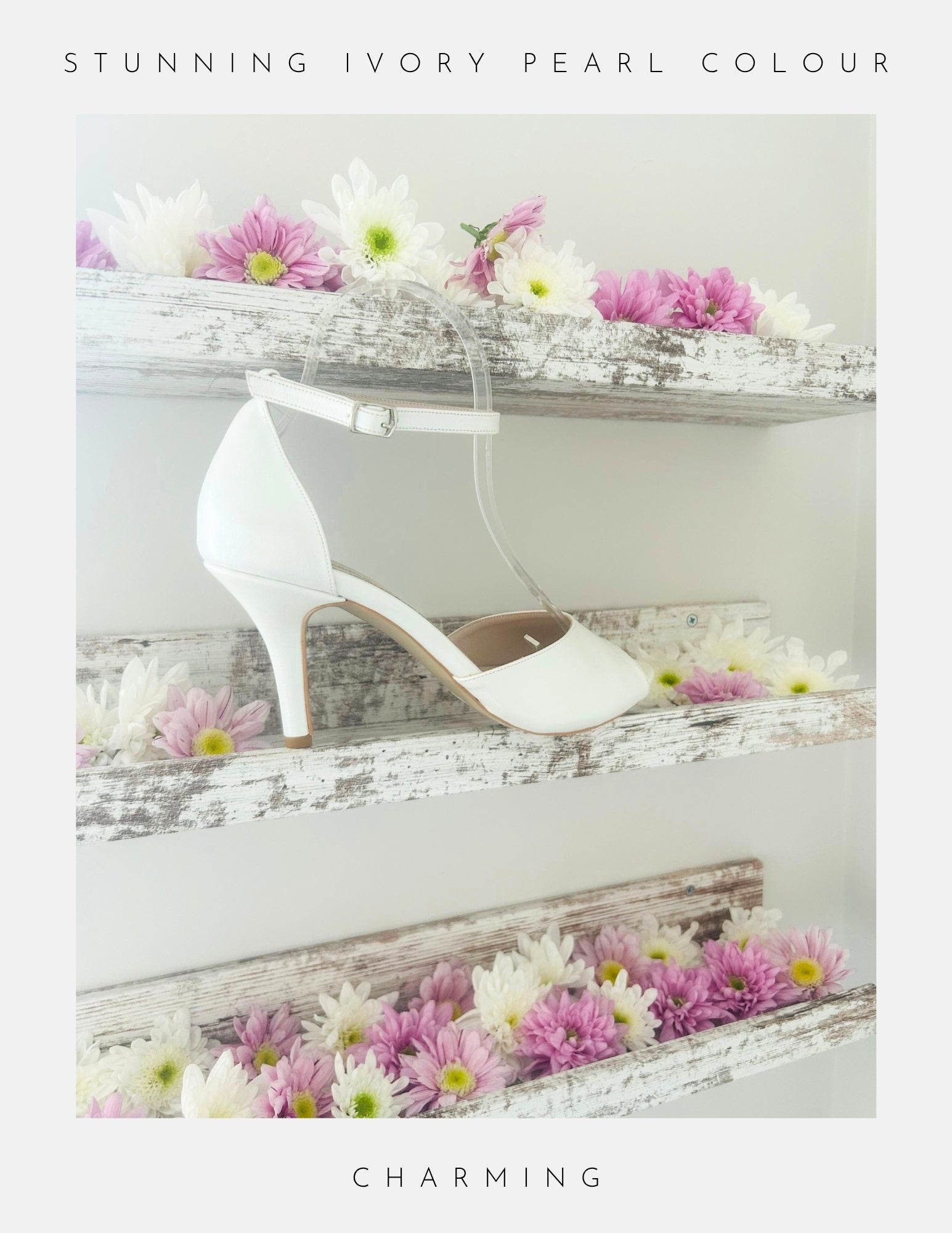 Ivory high-heeled shoe on a decorative stand with flowers, labelled 'Stunning Ivory Pearl Colour' and 'Charming'.