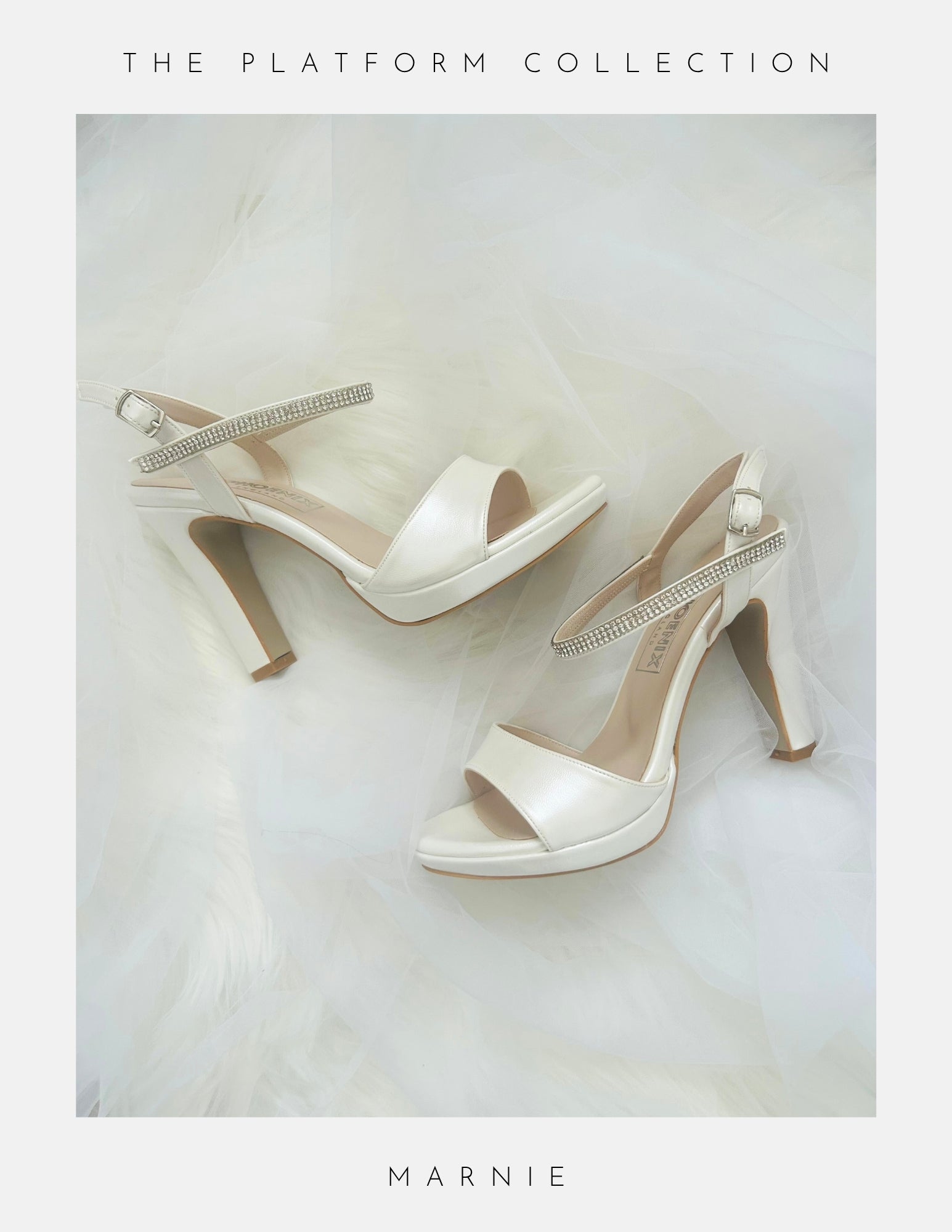 A pair of elegant ivory Marnie Wedding Shoes by Phoenix England, featuring platform heels and rhinestone ankle straps, perfect for brides. Displayed on soft tulle; The Platform Collection above and Marnie below.